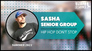 SASHA SENIOR GROUP - HIP HOP DON'T STOP SUMMER 2022