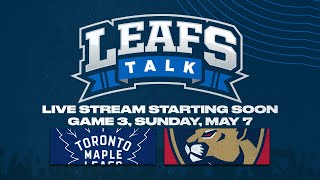 Maple Leafs vs. Panthers Game 3 LIVE Post Game Reaction - Leafs Talk