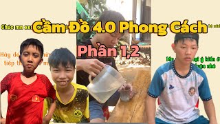 Cầm Đồ 4.0 Phong Cách | Phần 1,2