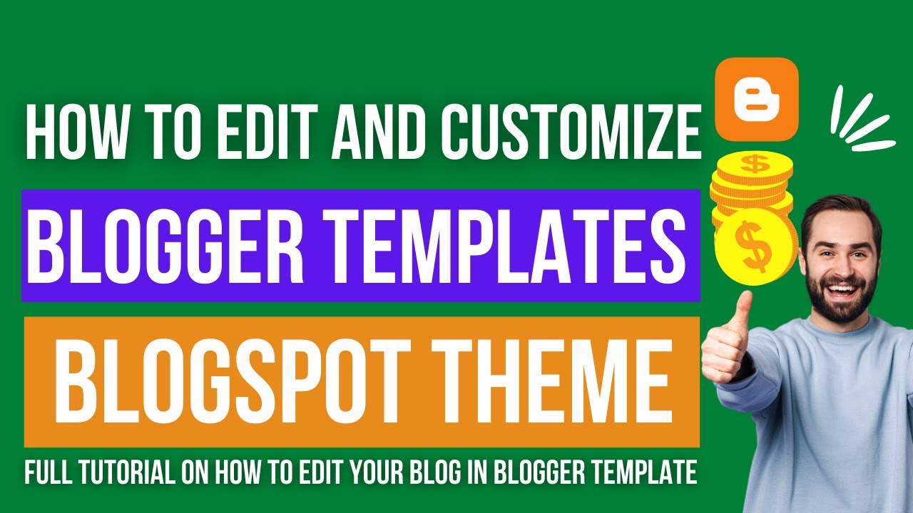 How To Edit And Customize Blogger Template | Blogspot Theme Install ...