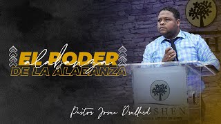 El poder de la alabanza - Pastor Josue Drullard