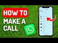 How to Make a Call on Whatsapp - Full Guide
