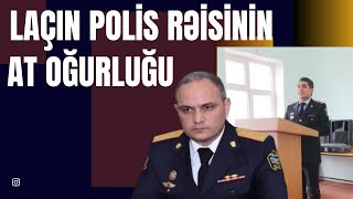 Laçın polisinin rəisi at oğrusu imiş, Sumqayıt polisindən isə mütərəqqi təcrübə!