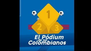 El Pódium de los colombianos en el exterior: goles y un título en el cierre de temporadas