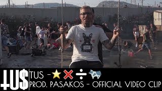 Tus - ⭐️❌➗🐄 Prod. Pasakos - Official Video Clip