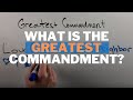 The Greatest Commandment