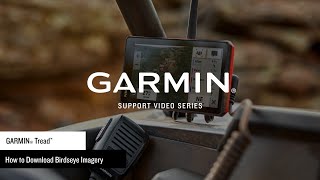 Support: Downloading BirdsEye to a Garmin Tread™