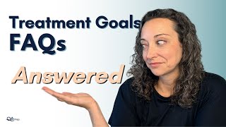 Counseling Treatment Goals: Your FAQs