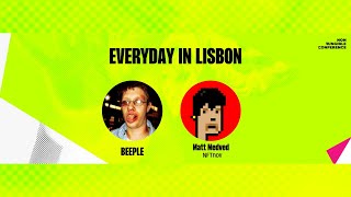 NFC24: Beeple - EVERYDAY in Lisbon | Beeple \u0026 Matt Medved