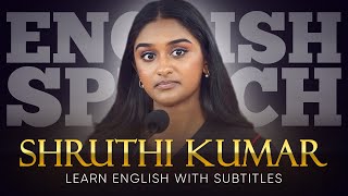 ENGLISH SPEECH | SHRUTHI KUMAR: Student GOES OFF Script (English Subtitles)