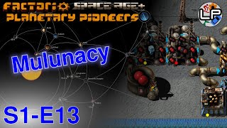 S1-E13 - Mulunacy - Laurence Plays Factorio: Planetary Pioneers