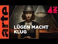 Machen Lügen unsere Welt besser? | 42 - Die Antwort auf fast alles | ARTE