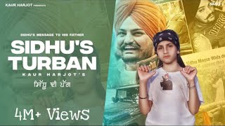 Sidhu's Turban - Kaur Harjot | Official Track | A Tribute to Sidhu Moosewala