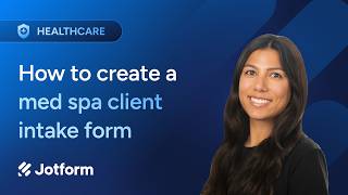 How to Create a Med Spa Client Intake Form