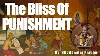 The Bliss Of Punishment by HG Jitamitra Prabhu || ISKCON GURUGRAM