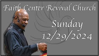 Manifestations of The Sons of God | Faith Center Revival Church | 12/29/24