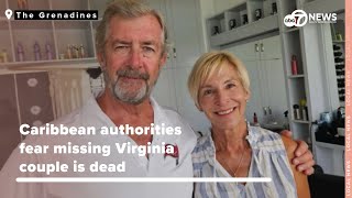 Missing Virginia couple feared to be dead by Caribbean authorities; suspects appear in court