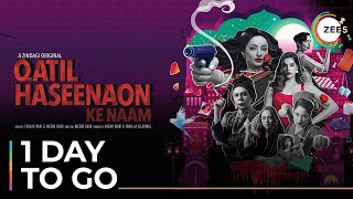 Qatil Haseenaon Ke Naam | 1 Day To Go | A Zindagi Original | Premieres December 10 On ZEE5