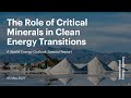 The Role of Critical Minerals in Clean Energy Transitions