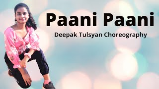 Paani Paani Dance Cover | Deepak Tulsyan Choreography | Badshah | GM Dance Centre