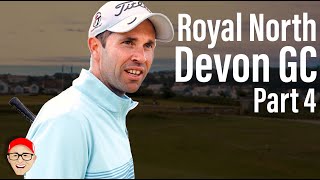 ROYAL NORTH DEVON GC PART 4 - ROLLING BACK THE YEARS