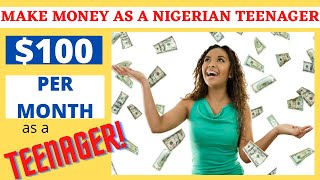 How  Nigerian Teens Make Money Online 2020 | Make Money Online In Nigeria as a Teenager