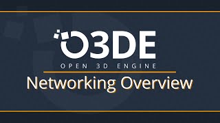 O3DE Networking Overview