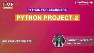 Python for Beginners - Live Session Course 8 | Python Projects For Beginners | Great Learning
