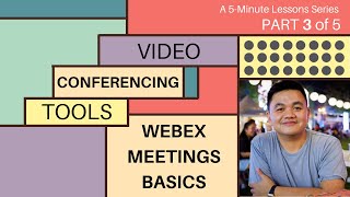 Part 3 of 5 - Webex Meetings Basics (Hosting an Instant Meeting and More)