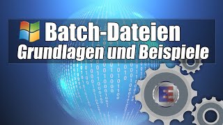 Creating Windows Batch Files - Basics and Examples