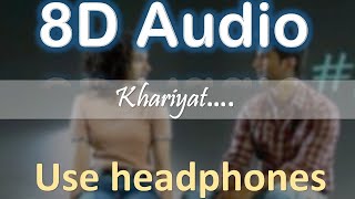 Khariyaat[8D Version] | CHHICHHORE | Sushant, Shraddha | Pritam, Amitabh B|Arijit Singh | AYUSH