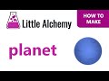 How to make a Planet in Little Alchemy