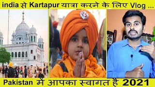 Kartapur Gurdwara Vlog 2021 | Pakistan treats Indian yaatri | Pakistan Reacts