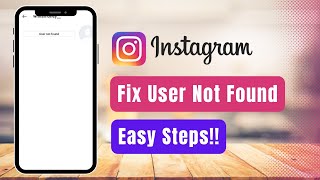 How to Fix User Not Found on Instagram !