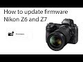 How to update firmware on the Nikon Z6 and Z7