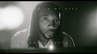 Khyri Whyte - Winner In My Eyes (Official Video)