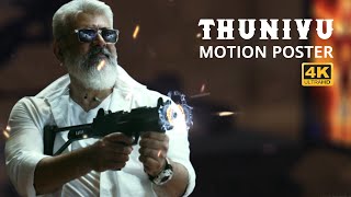 Thunivu Motion Poster 4k | Thala Ajith | H Vinoth | Boney Kapoor | Ten Stones Studios