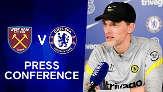 Thomas Tuchel Live Press Conference: West Ham v Chelsea | Premier League