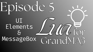 Learn Lua for MA3 - Episode 5: Getting Onto the User Interface