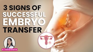 3 Signs of Successful Embryo Transfer in Hindi | Dr. Vaishali Sharma MD (AIIMS)