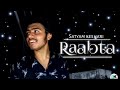 Raabta | Satyam keshari | Cover | Arjit singh |