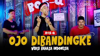 OJO DI BANDINGKE (Versi Indonesia) BOSQ COVER || ABAH LALA