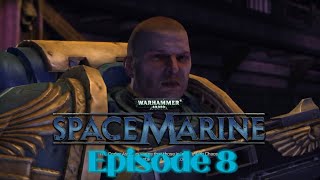 Warhammer 40k - Space Marine (2011) Gameplay: [NO Commentary] Episode 8: Shut Up Leandros