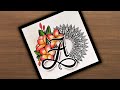 Letter 'A' with Mandala Art|Easy Flower Mandala Art|How to Draw Mandala Art @VennilaYLCreations