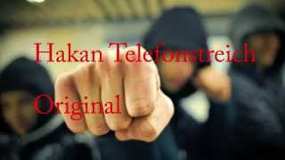 Hakan Telefonstreich ohne Antwort