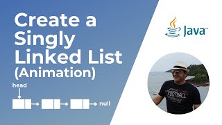 Create a Singly Linked List in Java (Animation)