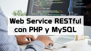 Como crear un Web Service con PHP y MySQL (CRUD)