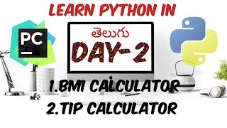 Learn PYTHON for BEGINNERS | basic Python projects "TIP Calculator" and "BMI Calculator" | DAY -2