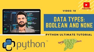Data Types in Python: Boolean and None | Video 10 | Python for Data Analysis | Full Tutorial