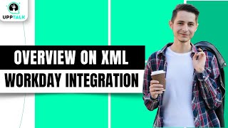 Overview on XML | Workday Integration Online Training | Workday Integration Demo | Workday | Upptalk
